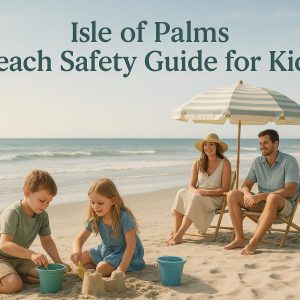 Isle of Palms Beach Safety Guide for Kids